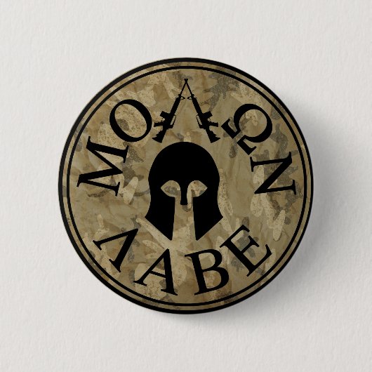 Badge Rond 5 Cm Molon Labe, viennent les prendre (Devant)