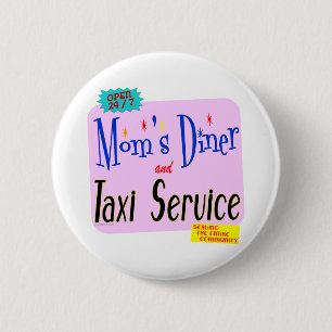 Badge Rond 5 Cm Moms Diner et service de taxi Bouton Dire amusant
