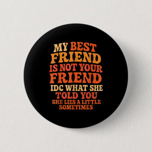 Badge Rond 5 Cm Mon ami pas votre ami Citation drôle de drame 