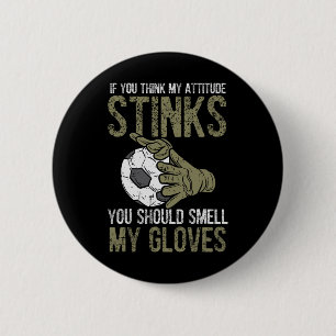 Badge Rond 5 Cm Mon attitude pue Gants Football Football Gardien d