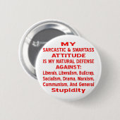 Badge Rond 5 Cm Mon Attitude Sarcastique Et Smartass Est Ma Nature (Devant & derrière)
