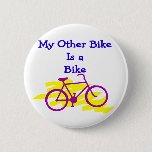 Badge Rond 5 Cm Mon autre vélo est un vélo---Cadeaux idiots de (Devant)