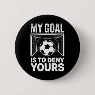 Badge Rond 5 Cm Mon but est de nier aux vôtres les supporters de f