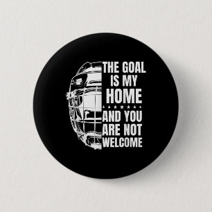 Badge Rond 5 Cm Mon but est ma maison - Gardien de hockey sur gazo