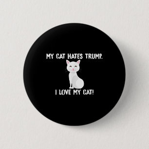 Badge Rond 5 Cm Mon chat déteste Trump drôle Anti-Trump