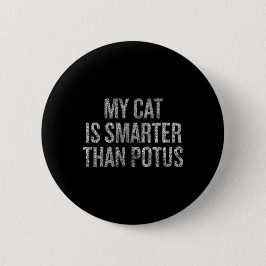 Badge Rond 5 Cm Mon chat est plus intelligent que Potus Humour pol (Devant)