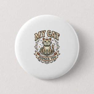 Badge Rond 5 Cm Mon Chat Vous Juges Chat Sarcasme Attitude Vintage