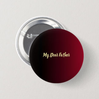 Badge Rond 5 Cm Mon Cher Père Écriture Dorée Bourgogne Ombre Éping