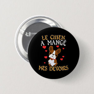 Badge Rond 5 Cm Mon chien a mangé mes devoirs - Citation pour appr
