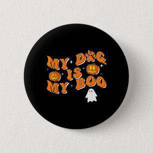 Badge Rond 5 Cm Mon chien est mon Boo Groovy Ghost Dog Halloween d