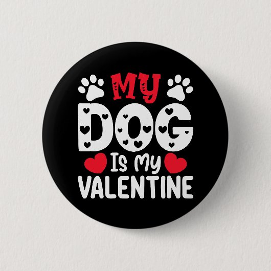 Badge Rond 5 Cm Mon Chien Est Mon Saint Valentin Amoureux Des Anim (Devant)
