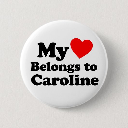 Badge Rond 5 Cm Mon coeur appartient à Caroline (Devant)
