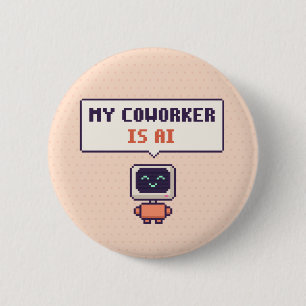 Badge Rond 5 Cm Mon collègue est drôle AI Pixel Button