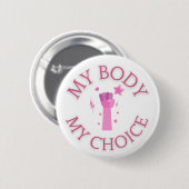 Badge Rond 5 Cm Mon corps Mon choix rose poing féministe (Devant & derrière)