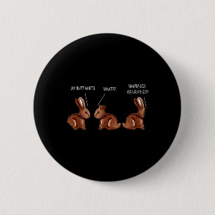 Badge Rond 5 Cm Mon Cul Fait Mal Lapin De Chocolat Lapin Drôle De