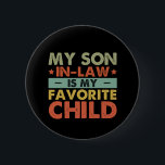 Badge Rond 5 Cm Mon Fils En Droit Est Ma Famille D'Enfants Préféré<br><div class="desc">Mon Fils En Droit Est Ma Famille D'Enfants Préférée Super</div>