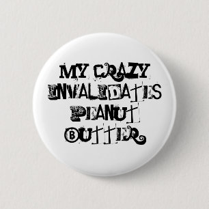 Badge Rond 5 Cm Mon fou infirme le beurre d'arachide