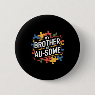 Badge Rond 5 Cm Mon Frère Est Au-some Frère Soeur Autisme Award