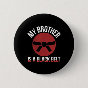 Badge Rond 5 Cm Mon Frère Est Une Ceinture Noire Arts Martiaux Tee