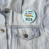 Badge Rond 5 Cm Mon groupe alimentaire favori est la pizza (En situation)