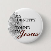 Badge Rond 5 Cm Mon identité est trouvée en Jésus (Devant)