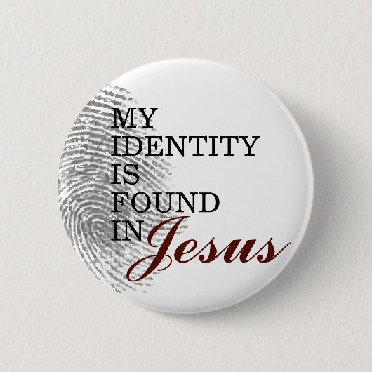 Badge Rond 5 Cm Mon identité est trouvée en Jésus (Devant)