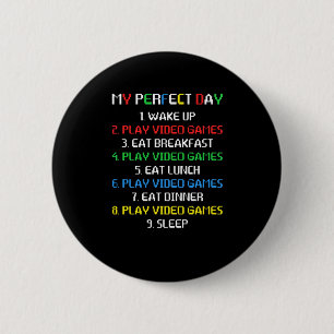 Badge Rond 5 Cm Mon Jour Parfait Jeux Vidéo Amusant Cool Gamer Tee