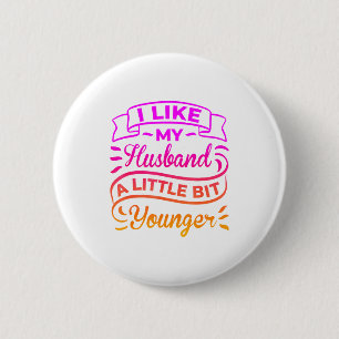 Badge Rond 5 Cm Mon mari idéal un peu plus jeune