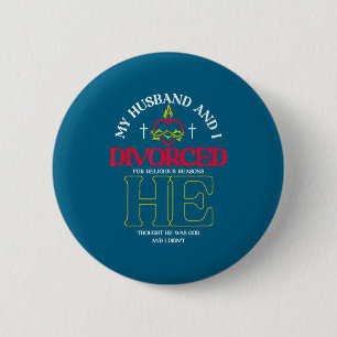 Badge Rond 5 Cm Mon mari je ai divorcé pour des raisons religieuse