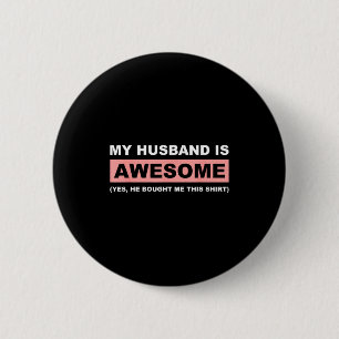 Badge Rond 5 Cm Mon mari mari génial il m'a acheté ce drôle