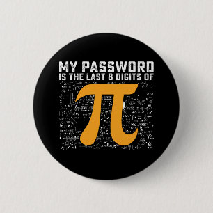 Badge Rond 5 Cm Mon mot de passe est les 8 derniers chiffres du jo