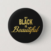 Badge Rond 5 Cm Mon noir est beau (Devant)