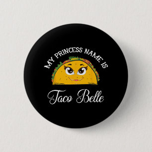 Badge Rond 5 Cm Mon Nom Princesse Est Taco Belle - Funny Pun Cinco