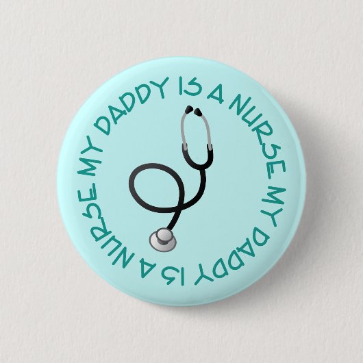 Badge Rond 5 Cm Mon papa est un cadeau de pièce en t d'infirmière (Devant)