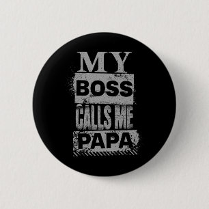 Badge Rond 5 Cm Mon patron m'appelle Papa Fête des pères Anniversa