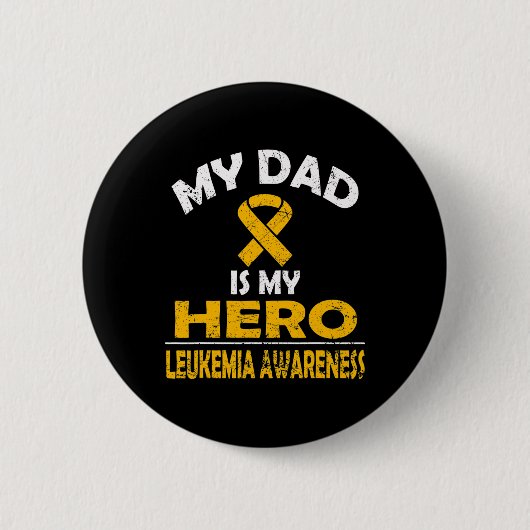 BADGE ROND 5 CM MON PÈRE EST MON HÉROS SOUTIEN LEUKEMIA CONSCIENCE (Devant)