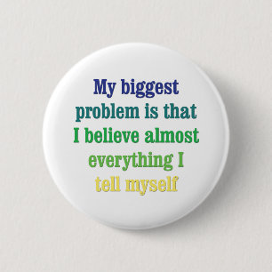 Badge Rond 5 Cm Mon plus grand problème est celui