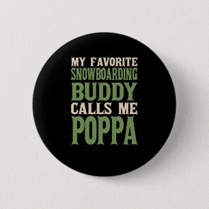 Badge Rond 5 Cm Mon pote favori Snowboard Poppa Snowboarder D