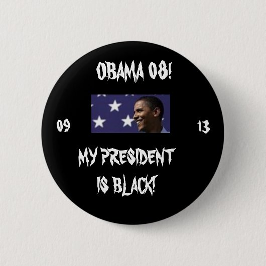 BADGE ROND 5 CM MON PRÉSIDENT IS BLACK ! (Devant)