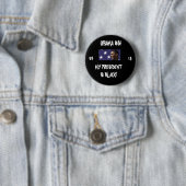 BADGE ROND 5 CM MON PRÉSIDENT IS BLACK ! (En situation)