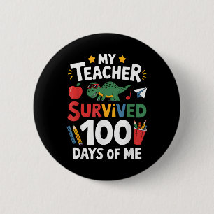 Badge Rond 5 Cm Mon Professeur A Survécu 100 Jours De Moi 100E Jou