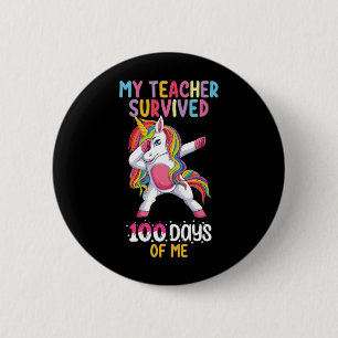 Badge Rond 5 Cm Mon professeur a survécu 100 jours de moi Licorne