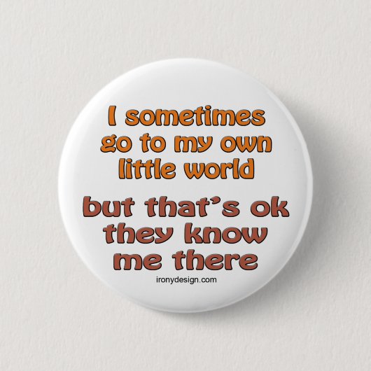 Badge Rond 5 Cm Mon propre petit monde (Devant)