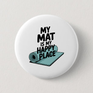Badge Rond 5 Cm Mon Tapis De Yoga Est Mon Endroit Yoga Heureux