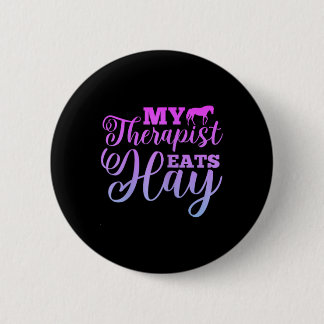 Badge Rond 5 Cm Mon Thérapeute Mange Hay Horse Equestre Ridin