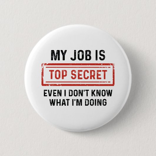 Badge Rond 5 Cm Mon Travail Est Très Secret (Devant)