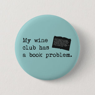 Badge Rond 5 Cm Mon Wine Club a un problème de livre