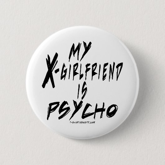 Badge Rond 5 Cm Mon xgirlfriend est un psychopathe (Devant)