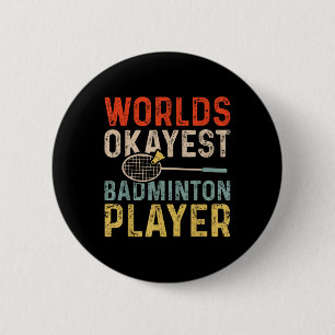 Badge Rond 5 Cm Mondes Okayest Badminton Joueur Retro Badminton