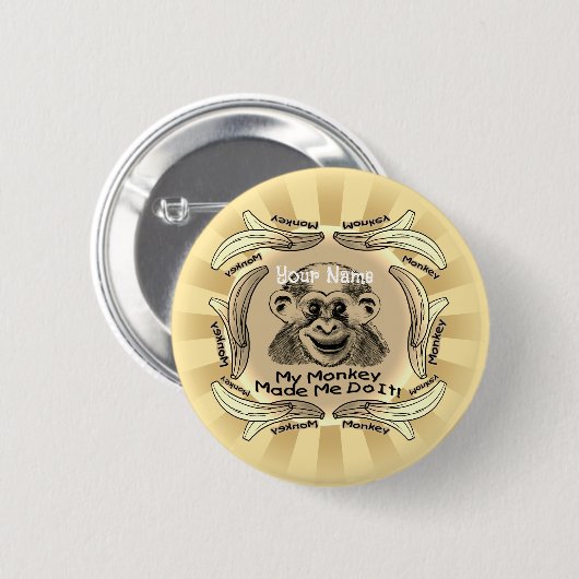 Badge Rond 5 Cm Monkey M'A Fait Le Faire (Devant & derrière)
